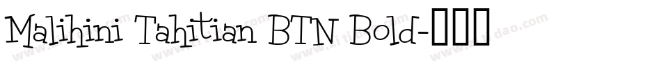 Malihini Tahitian BTN Bold字体转换